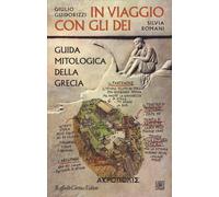 Libri Giulio Guidorizzi / Silvia Romani - In Viaggio Con Gli Dei. Guida Mitologi
