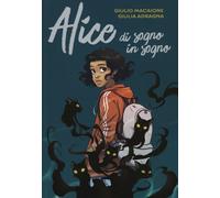 Libri Giulio Macaione / Giulia Adragna - Alice Di Sogno In Sogno