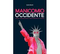 MANICOMIO OCCIDENTE - MEOTTI GIULIO - Il Timone