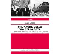 Libri Giulio Motosi - Cronache Della Via Della Seta. La Proiezione Del Nuovo Imp