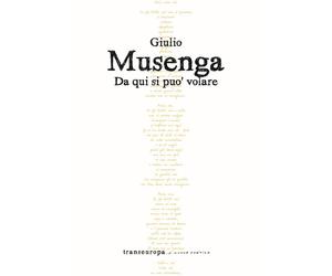 Libri Giulio Musenga - Da qui si può volare - 2022