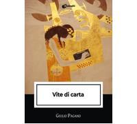 Libri Giulio Pagano - Vite di carta - 2023 (Intrecci)
