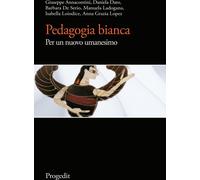 Libri Giuseppe Annacontini / Daniela Dato / De Serio Barbara - Pedagogia Bianca.