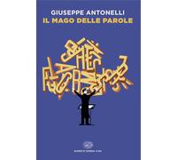 Libri Giuseppe Antonelli - Il Mago Delle Parole