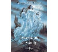 Libri Giuseppe Antonio Davanzati - Dissertazione Sui Vampiri