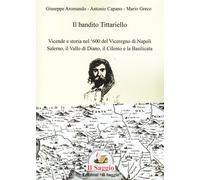 Libri Giuseppe Aromando / Antonio Capano / Mario Greco - Il Bandito Tittariello.