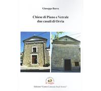 Libri Giuseppe Barra - Chiese Di Piano E Vetrale Due Casali Di Orria