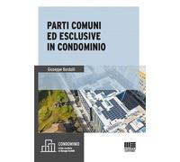 Libri Giuseppe Bordolli - Parti Comuni Ed Esclusive In Condominio
