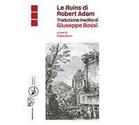 Libri Giuseppe Bossi - Le «Ruins» di Robert Adam - 2025