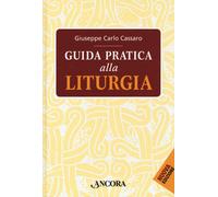 Libri Giuseppe Carlo Cassaro - Guida pratica alla liturgia - 2021