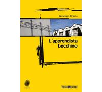 Libri Giuseppe Chiara - L'apprendista becchino - 2012 (Impronte)