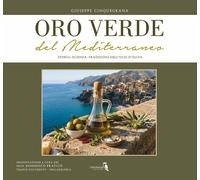 Libri Giuseppe Cinquegrana - Oro Verde Del Mediterraneo. Storia, Scienza, Tradiz