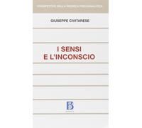 Libri Giuseppe Civitarese - Sensi E L'inconscio