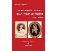 Libri Giuseppe Coniglio - Il Decennio Francese Nella Terra Di Pisticci