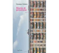 Libri Giuseppe Cristiano - Storie di provincia - 2022