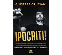 Ipocriti! Dal linguaggio inclusivo all'occupazione Rai, dall'ossessione fascista al delirio femminista, dal perbenismo sinistroide al falso bigottismo ... del doppiopesismo e della doppia morale?