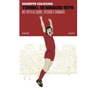 Libri Giuseppe Culicchia - Torino, 16 Maggio 1976. Un Tuffo Al Cuore, Vecchio E