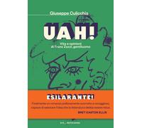 Libri Giuseppe Culicchia - Uah Vita E Opinioni Di Franz Zazzi, Gentiluomo