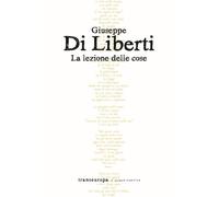 Libri Giuseppe Di Liberti - La lezione delle cose - 2022