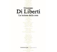 Libri Giuseppe Di Liberti - La lezione delle cose - 2022