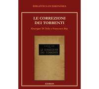 Libri Di Tella Giuseppe / Bay Francesco - Le Correzioni Dei Torrenti