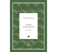 Libri Giuseppe Dossetti - Lettere alla comunità 1964-1971 - 2006