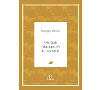 Libri Giuseppe Dossetti - Omelie del tempo di Natale - 2004