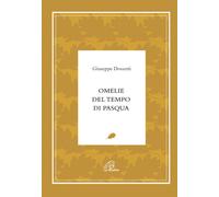 Libri Giuseppe Dossetti - Omelie del tempo di Pasqua - 2007
