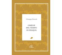 Libri Giuseppe Dossetti - Omelie del tempo di Pasqua - 2007