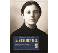 Libri Giuseppe Farinelli / Gemma Giannini - Amore Vuole Amore. Vita, Scitti Ed E