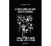 Libri Giuseppe Fatati - La Tavola Umbra Tra Santi, Dialetto E Memoria