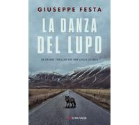 Libri Giuseppe Festa - La Danza Del Lupo