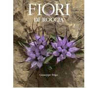 Fiori di Roccia - [Antiga Edizioni]