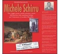 Libri Giuseppe Galzerano - Michele Schirru. Vita, Viaggi, Arresto, Carcere Proce