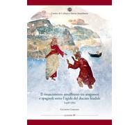 Libri Giuseppe Gargano - Il Rinascimento Amalfitano Tra Aragonesi E Spagnoli Sot