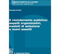 Libri Giuseppe Gentile - Il Reclutamento Pubblico: Aspetti Organizzativi, Modell