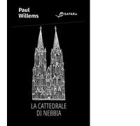 Libri Paul Willems - La Cattedrale Di Nebbia