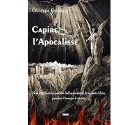 Libri Giuseppe Guarino - Capire L'apocalisse