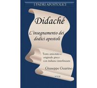 Libri Giuseppe Guarino - Didache. L'insegnamento Dei Dodici Apostoli