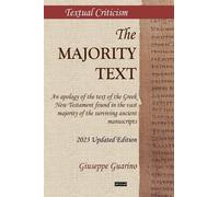 Libri Giuseppe Guarino - The Majority Text. An Apology Of The Text Of The Greek