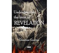 Libri Giuseppe Guarino - Understanding The Book Of Revelation