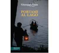 Libri Giuseppe Guin - Portami al lago - 2022