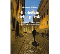 Libri Giuseppe Iellamo - Il silenzio delle parole - 2024 (Mythos)