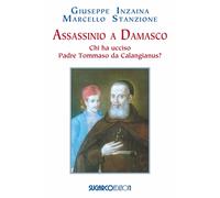 Libri Giuseppe Inzaina / Marcello Stanzione - Assassinio A Damasco. Chi Ha Uccis