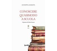 Libri Giuseppe Lagrasta - Conoscere Quasimodo A Scuola