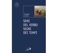 Libri Giuseppe Lorizio - Semi del Verbo. Segni dei tempi - 2021