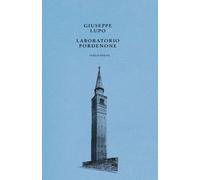Libri Giuseppe Lupo - Laboratorio Pordenone