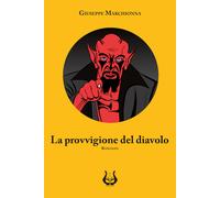Libri Giuseppe Marchionna - La provvigione del diavolo - 2022