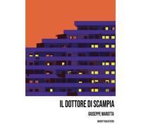 Libri Giuseppe Marotta - Il Dottore Di Scampia