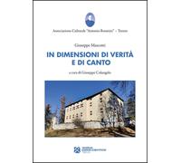 Libri Giuseppe Mascotti - In Dimensioni Di Verita E Di Canto. Poesie Scelte (194